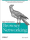 Redes de alto rendimiento para navegadores: Lo que todo desarrollador web debe saber sobre redes y rendimiento web - High Performance Browser Networking: What Every Web Developer Should Know about Networking and Web Performance