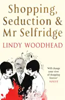 Compras, seducción y Mr Selfridge - Shopping, Seduction & Mr Selfridge