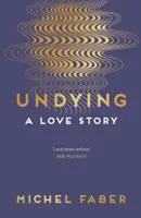 Undying: Una historia de amor - Undying: A Love Story