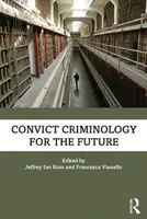 Criminología de convictos para el futuro - Convict Criminology for the Future