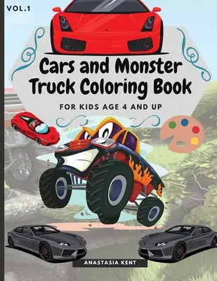 Libro para colorear de coches y camiones monstruosos Para niños a partir de 4 años: Divertido libro para colorear con increíbles coches y camiones monstruosos - Cars and Monster Truck Coloring Book For kids age 4 and Up: Fun Coloring Book with Amazing Cars and Monster Trucks