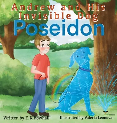 Andrés y su perro invisible Poseidón - Andrew and His Invisible Dog Poseidon