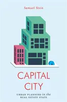 Ciudad Capital: La gentrificación y el estado inmobiliario - Capital City: Gentrification and the Real Estate State