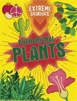 Ciencia extrema: Plantas fenomenales - Extreme Science: Phenomenal Plants