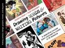 Dibujar palabras y escribir imágenes: Hacer cómics: Manga, novela gráfica y más - Drawing Words & Writing Pictures: Making Comics: Manga, Graphic Novels, and Beyond