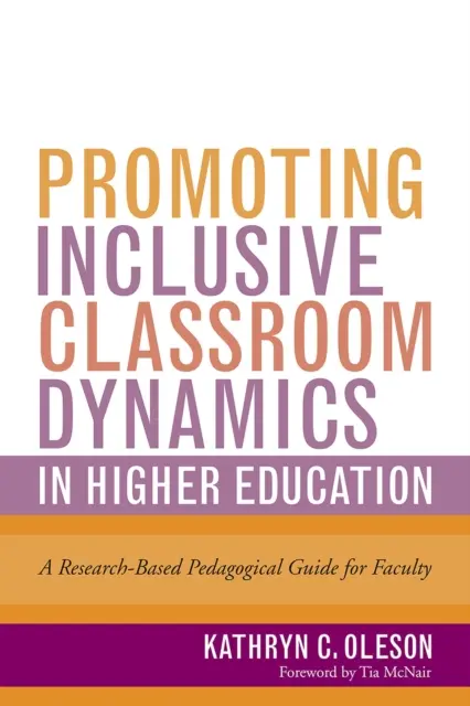 Promoting Inclusive Classroom Dynamics in Higher Education: Guía pedagógica para el profesorado basada en la investigación - Promoting Inclusive Classroom Dynamics in Higher Education: A Research-Based Pedagogical Guide for Faculty