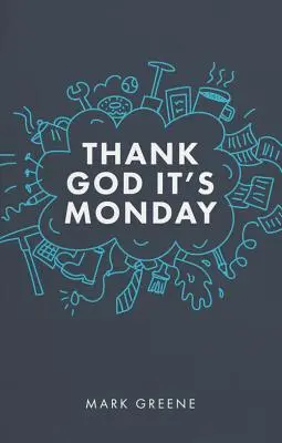 Gracias a Dios es lunes - Thank God It's Monday