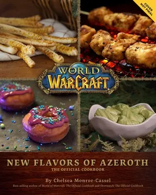 World of Warcraft: Nuevos Sabores de Azeroth: El libro de cocina oficial - World of Warcraft: New Flavors of Azeroth: The Official Cookbook