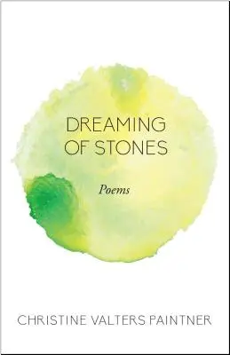 Soñando con piedras: Poemas - Dreaming of Stones: Poems