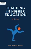 Pensamiento independiente sobre la enseñanza en la educación superior: De la teoría a la práctica - Independent Thinking on Teaching in Higher Education: From Theory to Practice