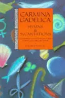 Carmina Gadelica: Himnos e invocaciones - Carmina Gadelica: Hymns and Incantations