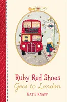 Zapatos Rojos de Rubí va a Londres - Ruby Red Shoes Goes To London