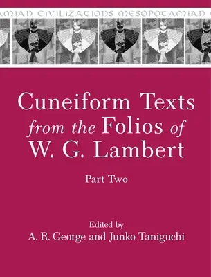 Textos cuneiformes de los folios de W. G. Lambert, segunda parte - Cuneiform Texts from the Folios of W. G. Lambert, Part Two