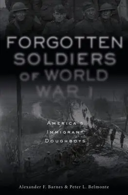 Soldados olvidados de la Primera Guerra Mundial: America's Immigrant Doughboys - Forgotten Soldiers of World War I: America's Immigrant Doughboys