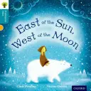 Oxford Reading Tree Cuentos Tradicionales: Nivel 9: Al este del sol, al oeste de la luna - Oxford Reading Tree Traditional Tales: Level 9: East of the Sun, West of the Moon