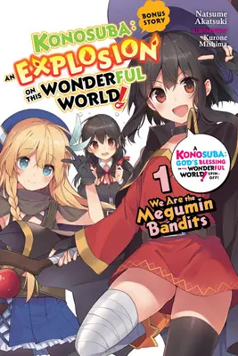 Konosuba: An Explosion on This Wonderful World!, Bonus Story, Vol. 1 (Light Novel): Somos los Bandidos de Megumin - Konosuba: An Explosion on This Wonderful World!, Bonus Story, Vol. 1 (Light Novel): We Are the Megumin Bandits