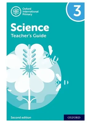 Oxford International Primary Science: Guía del profesor 3 - Oxford International Primary Science: Teacher's Guide 3