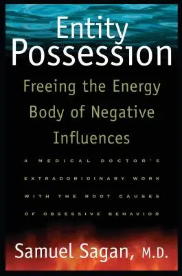 Posesión de Entidades: Liberando el Cuerpo Energético de Influencias Negativas - Entity Possession: Freeing the Energy Body of Negative Influences