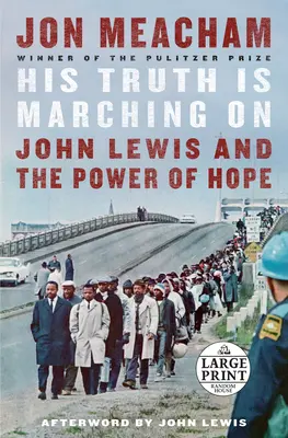 Su verdad sigue marchando: John Lewis y el poder de la esperanza - His Truth Is Marching on: John Lewis and the Power of Hope