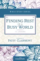 Descansar en un mundo ajetreado - Finding Rest in a Busy World