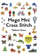Mega Mini Punto de Cruz: 900 Motivos de Punto de Cruz Super Impresionantes - Mega Mini Cross Stitch: 900 Super Awesome Cross Stitch Motifs