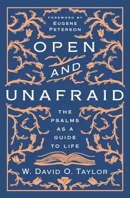 Abiertos y sin miedo: Los salmos como guía para la vida - Open and Unafraid: The Psalms as a Guide to Life