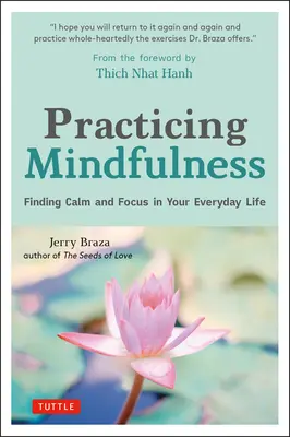 Practicar la atención plena: Encontrar la calma y la concentración en la vida cotidiana - Practicing Mindfulness: Finding Calm and Focus in Your Everyday Life