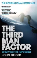 El factor del tercer hombre: sobrevivir a lo imposible - Third Man Factor - Surviving the Impossible