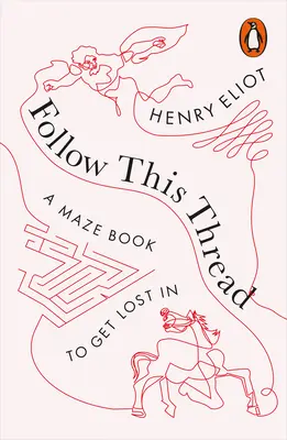 Sigue este hilo - Un laberinto para perderse - Follow This Thread - A Maze Book to Get Lost In