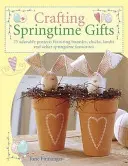 Manualidades para regalar en primavera: 25 adorables proyectos con conejitos, pollitos, corderitos y otros animales primaverales favoritos - Crafting Springtime Gifts: 25 Adorable Projects Featuring Bunnies, Chicks, Lambs and Other Springtime Favourites