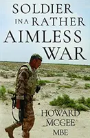 Soldados en una guerra bastante inútil - Soldiers in a Rather Aimless War