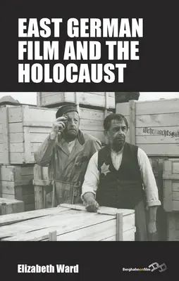 El cine de Alemania Oriental y el Holocausto - East German Film and the Holocaust