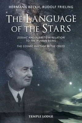 El lenguaje de las estrellas: El Zodíaco y los Planetas en Relación con el Ser Humano El ritmo cósmico en el credo - The Language of the Stars: Zodiac and Planets in Relation to the Human Being: The Cosmic Rhythm in the Creed