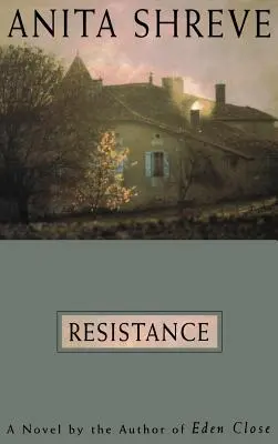 Resistencia: Una novela Etiqueta: Autor de Eden Close - Resistance: A Novel Tag: Author of Eden Close