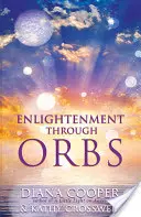 Iluminación a través de los Orbes - Enlightenment Through Orbs