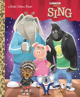 El pequeño libro de oro de Sing de Illumination - Illumination's Sing Little Golden Book