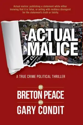 Malicia real: Un thriller político sobre el crimen real - Actual Malice: A True Crime Political Thriller