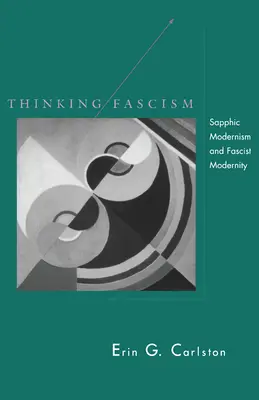 Pensar el fascismo: Modernismo sáfico y modernidad fascista - Thinking Fascism: Sapphic Modernism and Fascist Modernity