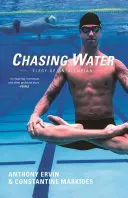 Persiguiendo el agua: Elegía de un Olímpico - Chasing Water: Elegy of an Olympian