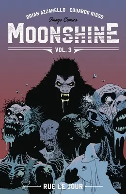 Moonshine, Volumen 3: Rue Le Jour - Moonshine Volume 3: Rue Le Jour