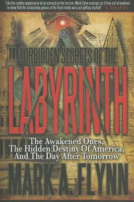 Secretos prohibidos del laberinto: Los despiertos, el destino oculto de América y el día de mañana - Forbidden Secrets of the Labyrinth: The Awakened Ones, the Hidden Destiny of America, and the Day After Tomorrow