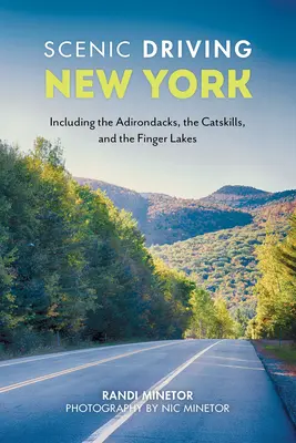 Nueva York en coche: Los Adirondacks, los Catskills y los Finger Lakes - Scenic Driving New York: Including the Adirondacks, the Catskills, and the Finger Lakes