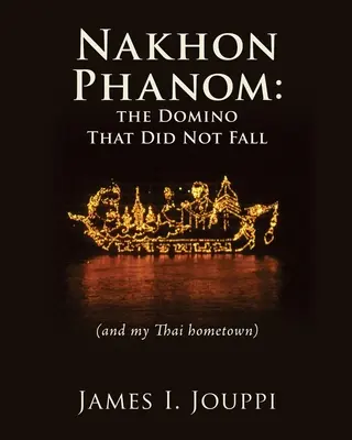 Nakhon Phanom: la ficha de dominó que no cayó (y mi ciudad natal tailandesa) - Nakhon Phanom: the Domino That Did Not Fall: (and my Thai hometown)