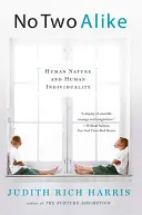 No hay dos iguales: Naturaleza e individualidad humanas - No Two Alike: Human Nature and Human Individuality