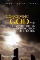 Concebir a Dios: El origen cognitivo y la evolución de la religión - Conceiving God: The Cognitive Origin and Evolution of Religion