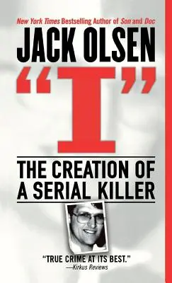 I: La creación de un asesino en serie - I: The Creation of a Serial Killer