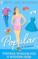 Popular: Vintage Wisdom for a Modern Geek (Un libro de memorias) - Popular: Vintage Wisdom for a Modern Geek (A Memoir)