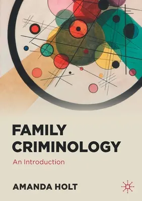 Criminología familiar: Una introducción - Family Criminology: An Introduction