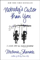 Nadie es más guapo que tú: Unas memorias sobre la belleza de la amistad - Nobody's Cuter Than You: A Memoir about the Beauty of Friendship