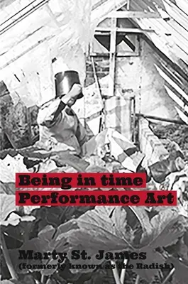 El arte de la performance Being in Time - Being in Time Performance Art